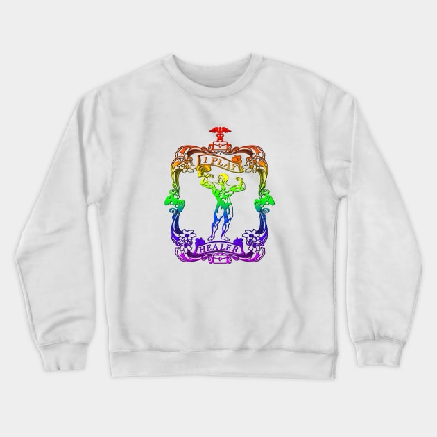 I Play Healer Video Game Gamer Support Hero Cool Rainbow Crewneck Sweatshirt by Smagnaferous